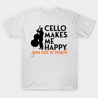 cello makes me happy T-Shirt